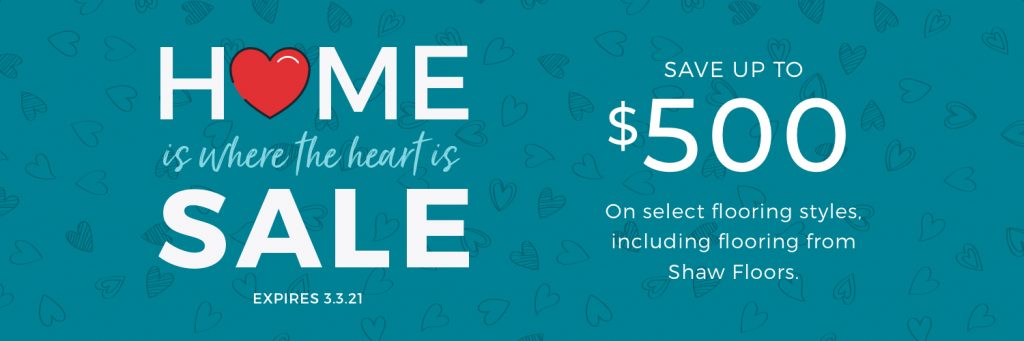 Home is Where the Heart is Sale | Lake Forest Flooring